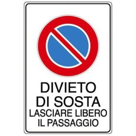 CARTELLO SEGNALE DIVIETO DI SOSTA LASCIARE LIBERO IL PASSAGGIO MM. 300X200 CARTELLO SEGNALE DIVIETO DI SOSTA LASCIARE LIBERO IL PASSAGGIO