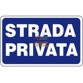 CARTELLO SEGNALE STRADA PRIVATA MM. 300X200 CARTELLO SEGNALE STRADA PRIVATA MM. 300X200